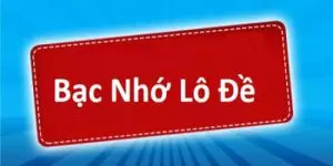 bạc nhớ lô đề